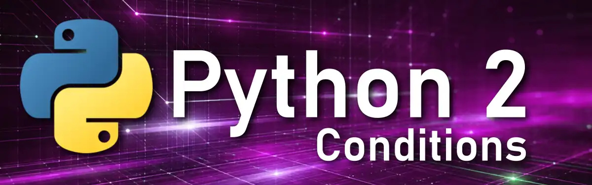 Header image for Python 2 - Conditions